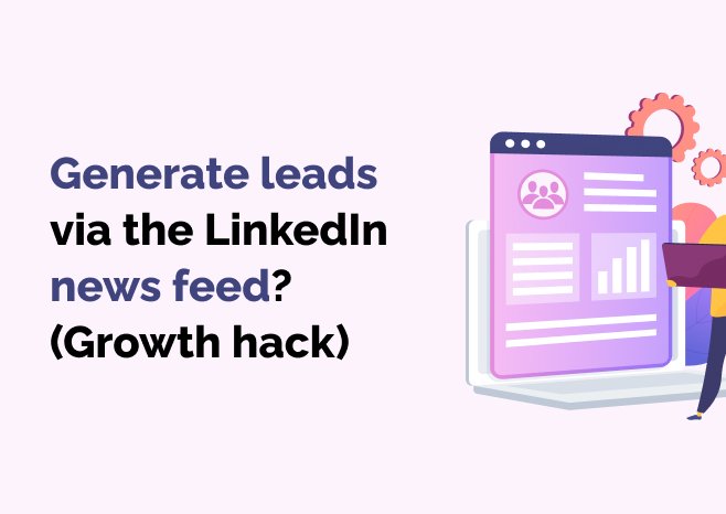 generating leads LinkedIn feed