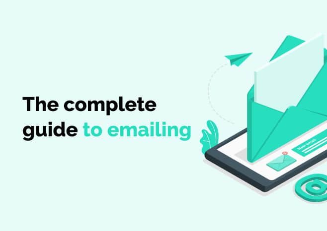 The complete guide to emailing